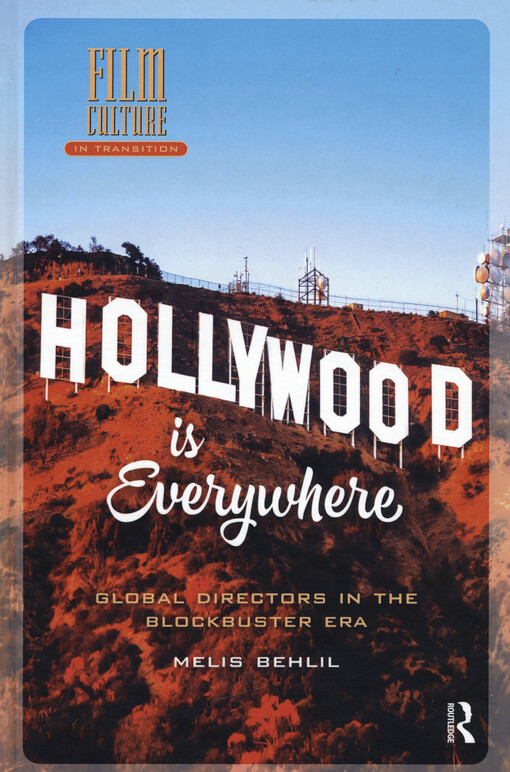 Hollywood is everywhere : global directors in the blockbuster era