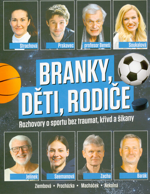 Branky, děti, rodiče : rozhovory o sportu bez traumat, křivd a šikany