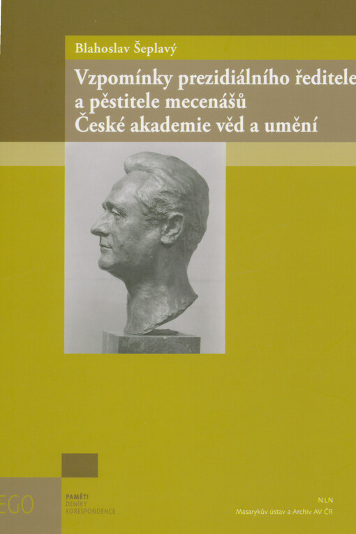 Vzpomínky prezidiálního ředitele a pěstitele mecenášů České akademie věd a umění