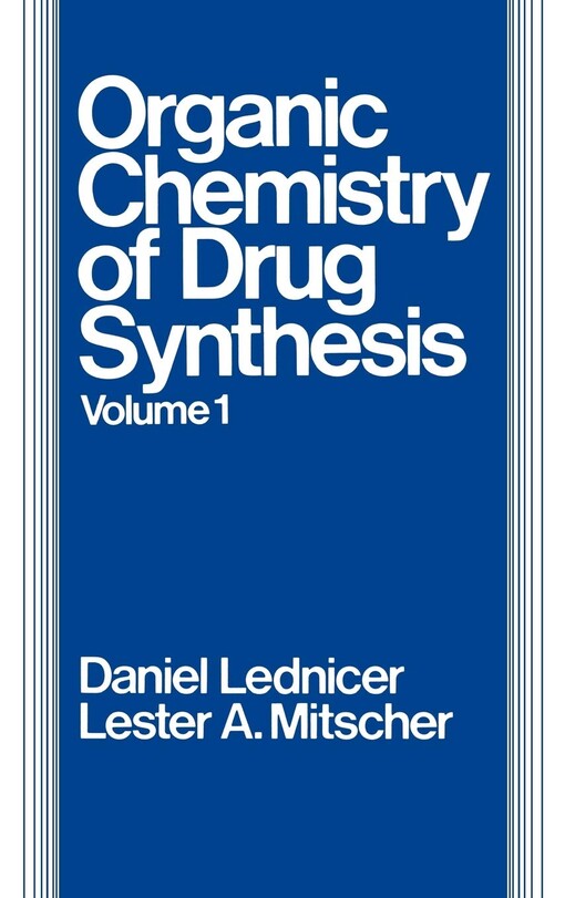 The organic chemistry of drug synthesis, vol. 1