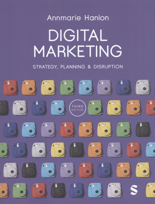 Digital marketing : strategy, planning & disruption