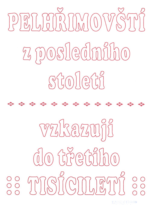 Pelhřimovští z posledního století vzkazují do třetího tisíciletí