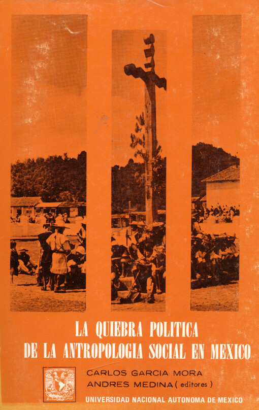 La quiebra política de la antropología social en México : (antología de una polémica). II, La polarización (1971-1976)