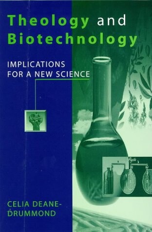 Theology and Biotechnology: Implications for New Science