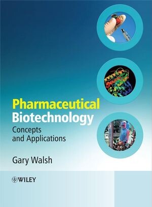 Pharmaceutical biotechnology :concepts and applications