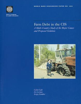 Farm debt in the CIS :a multi-country study of the major causes and proposed solutions