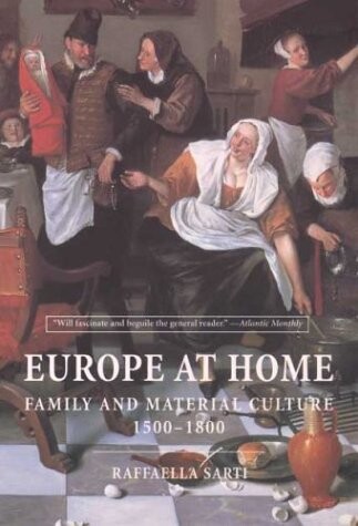 Europe at home : family and material culture, 1500-1800