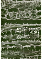 Paměť vody = Water memory  (odkaz v elektronickém katalogu)
