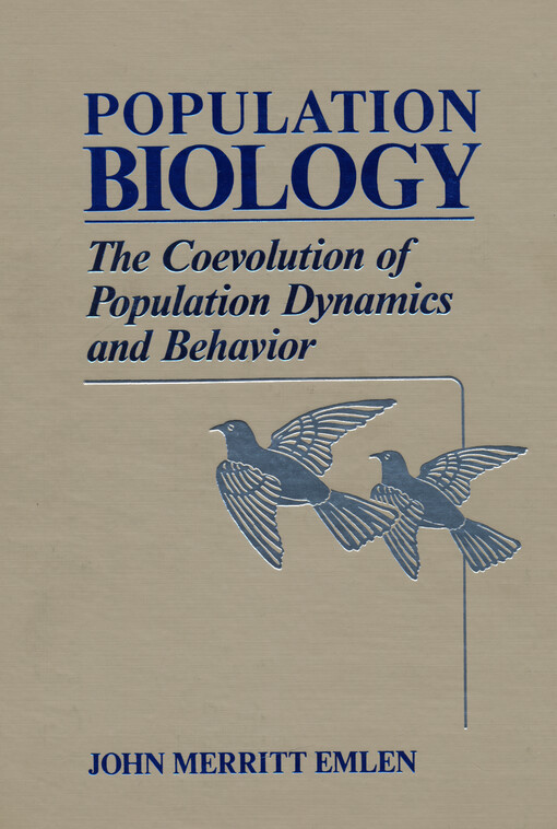 Population biology : the coevolution of population dynamics and behavior