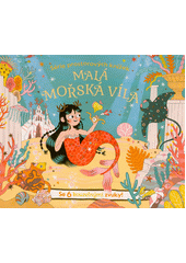 Malá mořská víla : se 6 kouzelnými zvuky!  (odkaz v elektronickém katalogu)