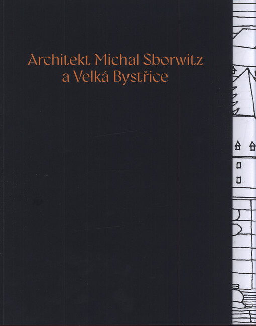 Architekt Michal Sborwitz a Velká Bystřice
