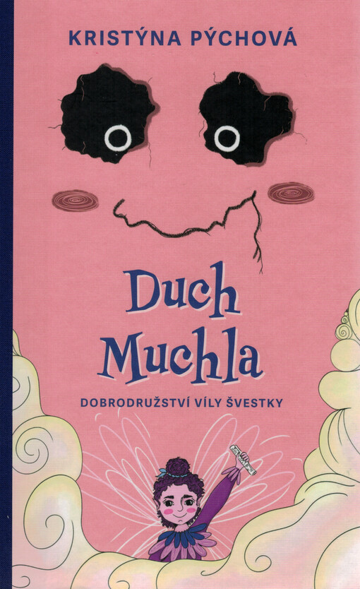 Dobrodružství víly Švestky. Duch Muchla / Kristýna Pýchová