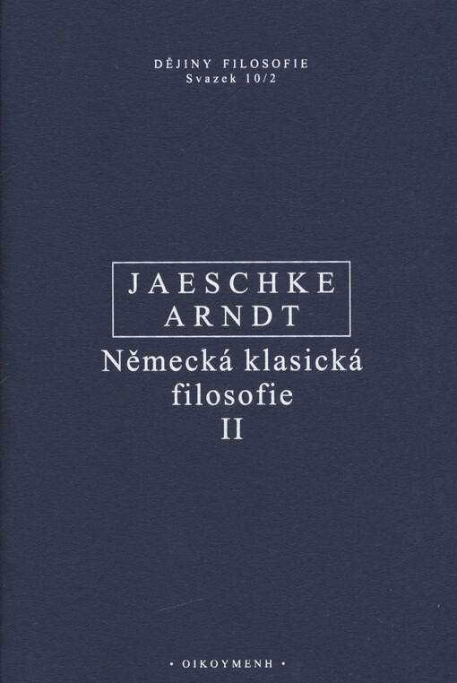 Německá klasická filosofie. II, Od Fichta po Hegela