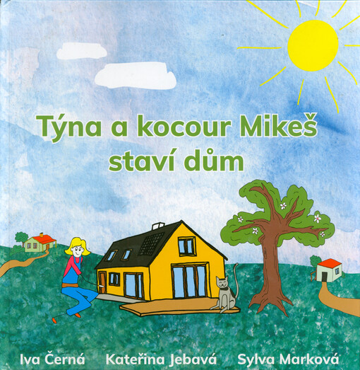 Týna a kocour Mikeš staví dům