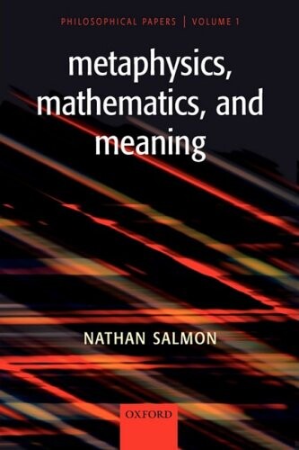 Metaphysics, Mathematics, and Meaning: Philosophical Papers (v. 1)