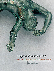Copper and bronze of art : corrosion, colorants, conservation / David A. Scott