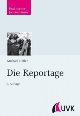 Die Reportage :ein Handbuch für Journalisten