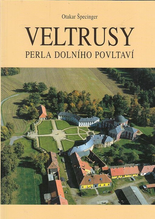 Veltrusy :perla dolního Povltaví : věnováno občanům města Veltrusy