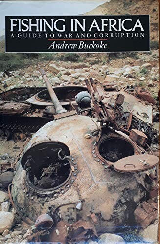 Fishing in Africa : a guide to war and corruption
