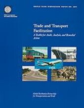 Trade and transport facilitation :a toolkit for audit, analysis, and remedial action