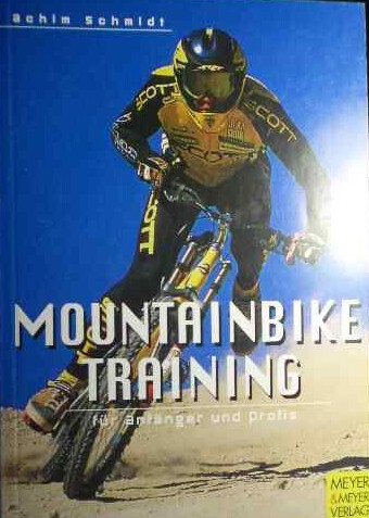 Mountainbiketraining :für Anfänger und Profis