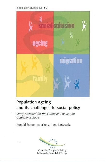 Population ageing and its challenges to social policy :study prepared for the European Population Conference 2005