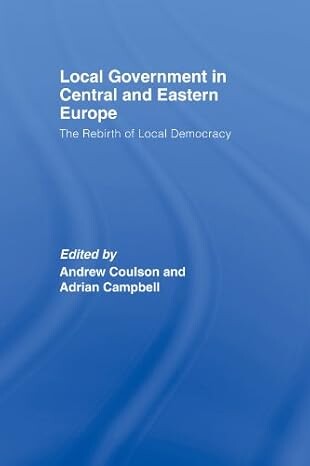 Local government in Central and Eastern Europe:the rebirth of local democracy