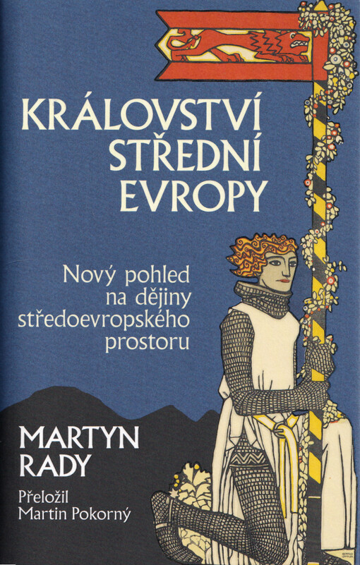 Království střední Evropy : nový pohled na dějiny středoevropského prostoru