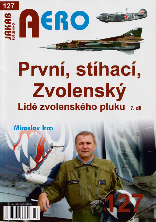 První, stíhací, Zvolenský : Lidé Zvolenského pluku