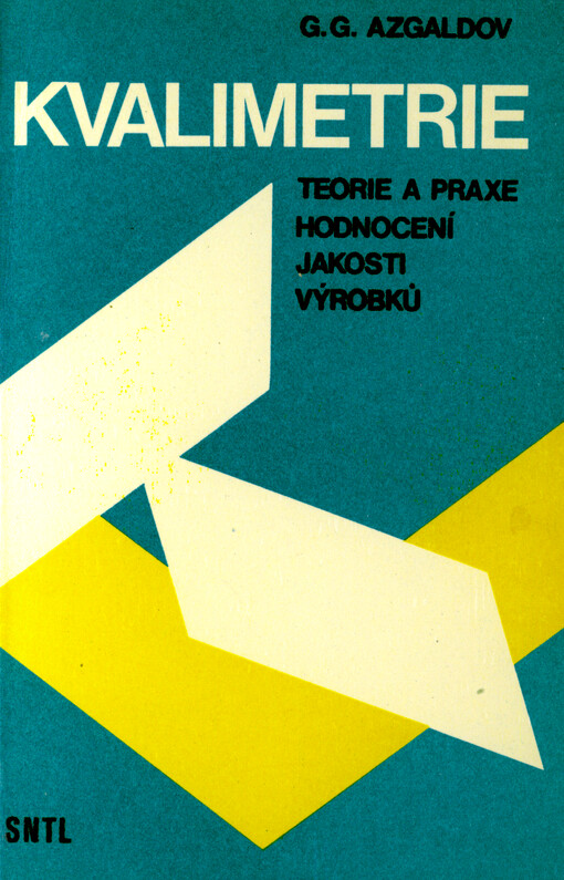Kvalimetrie : teorie a praxe hodnocení jakosti výrobků