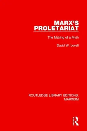 Marx's proletariat :the making of a myth