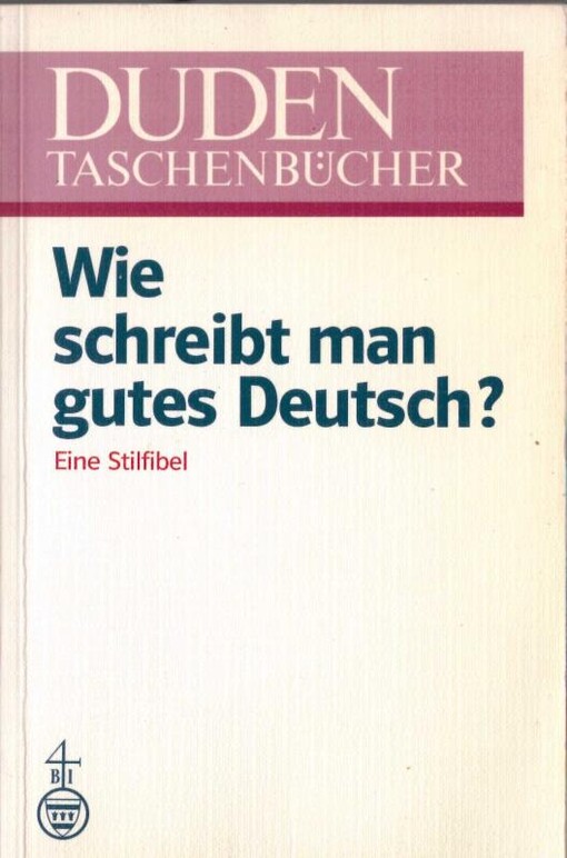 Duden Taschenbücher.Wie schreibt man gutes Deutsch?