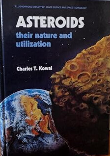 Asteroids: Their Nature and Utilisation (Ellis Horwood library of space science and space technology)