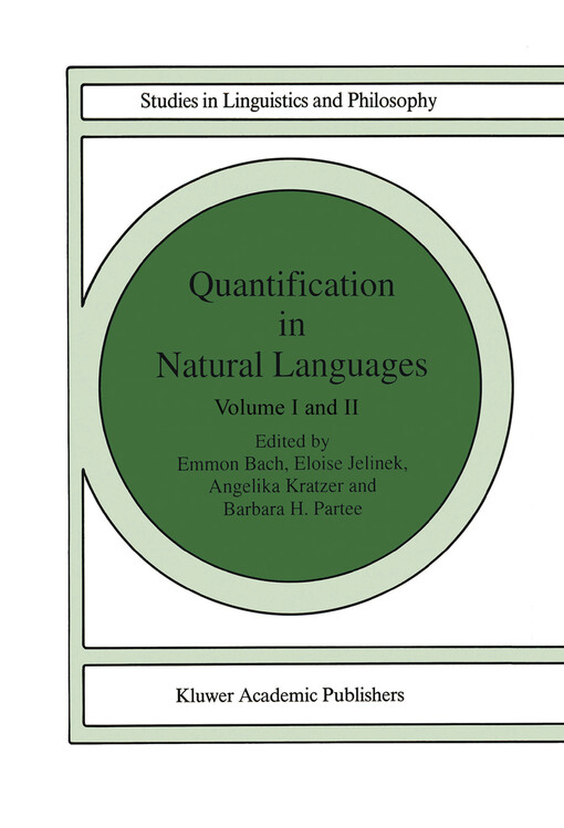 Quantification in Natural Languages (NATO Asi Series. Series D, Behavioural and Social Sciences) (Vol I)