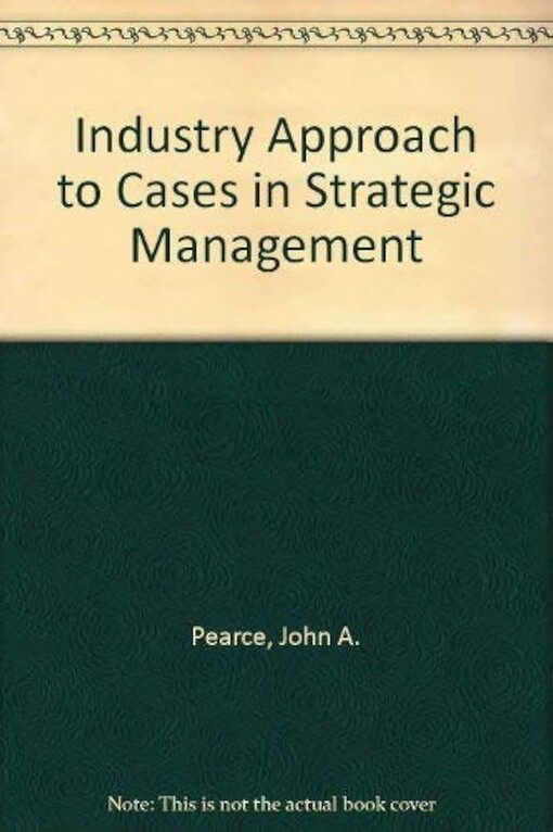 An industry approach to cases in strategic management