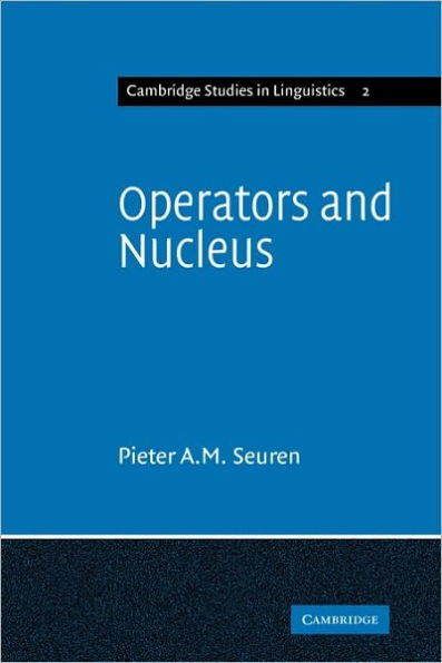 Operators and Nucleus: A Contribution to the Theory of Grammar (Study in Linguistics)