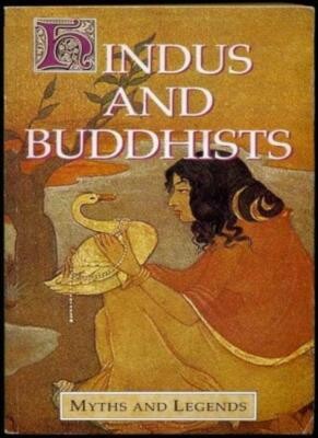 Hindus and Buddhists (Myths and Legends Series)