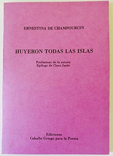 Huyeron todas las islas (Coleccion Pentesilea) (Spanish Edition)