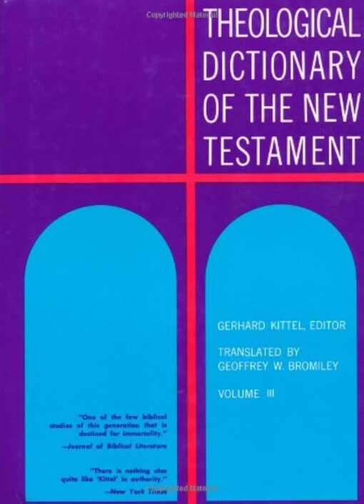 Theological Dictionary of the New Testament (Volume III)