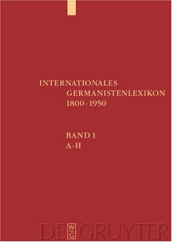 Internationales Germanistenlexikon 1800-1950. Band 3:, R-Z