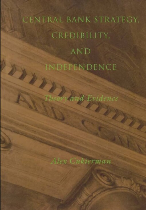 Central Bank Strategy, Credibility, and Independence: Theory and Evidence
