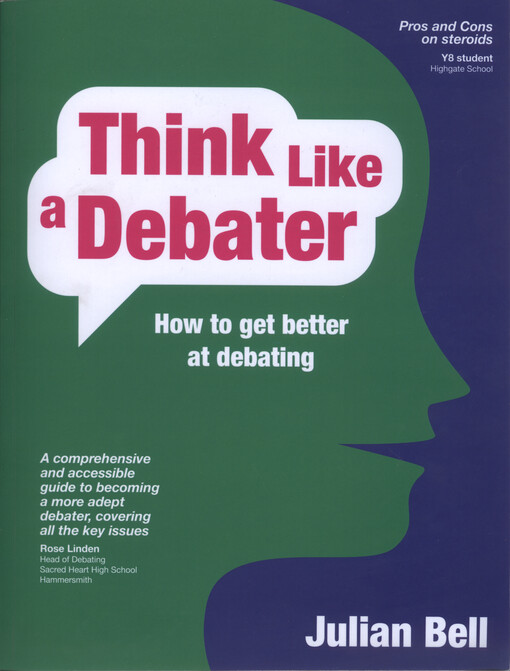 Think like a debater : how to get better at debating