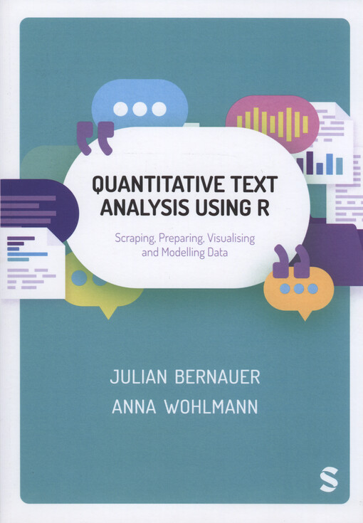 Quantitative text analysis using R : scraping, preparing, visualising and modelling data