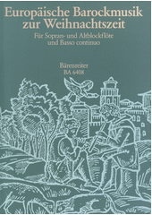 Europäische Barockmusik zur Weihnachtszeit (odkaz v elektronickém katalogu)