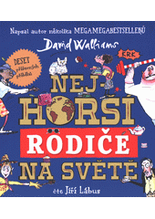 Nejhorší rodiče na světě (odkaz v elektronickém katalogu)