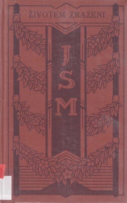 Životem zrazeni : idyly a dramata (1911-1915) /