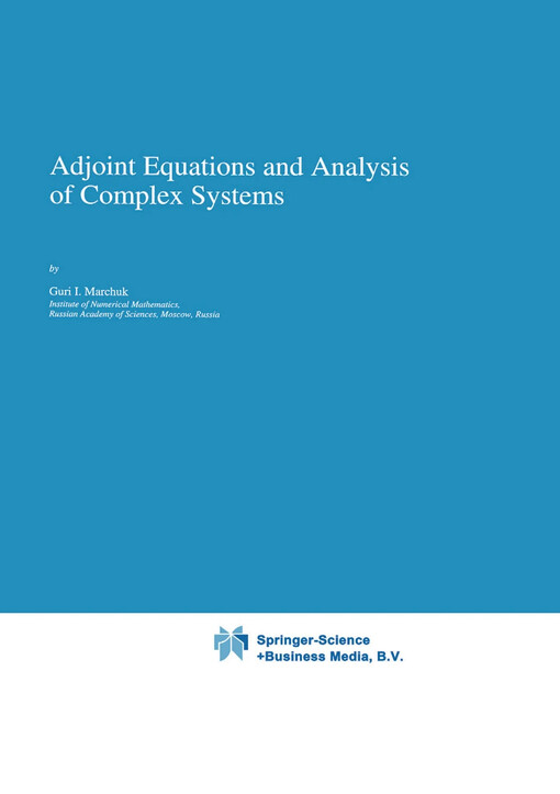 Adjoint Equations and Analysis of Complex Systems (Mathematics and Its Applications)