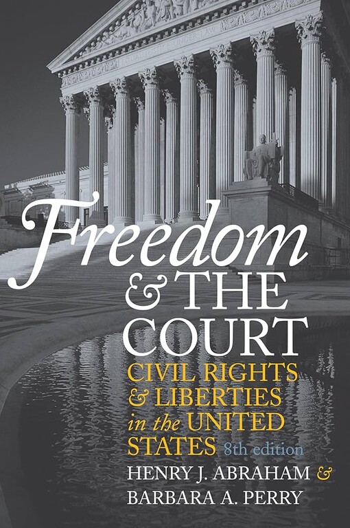 Freedom and the court :civil rights and liberties in the United States