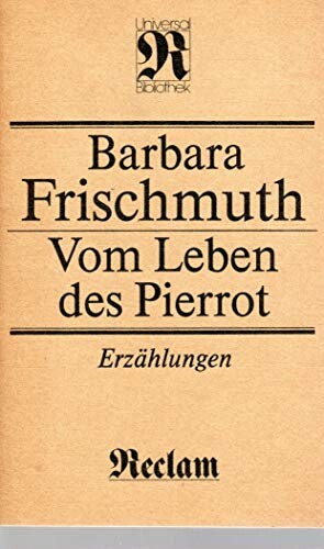 Vom Leben des Pierrot :Erzählungen