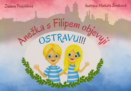 Anežka s Filipem objevují Ostravu!!!